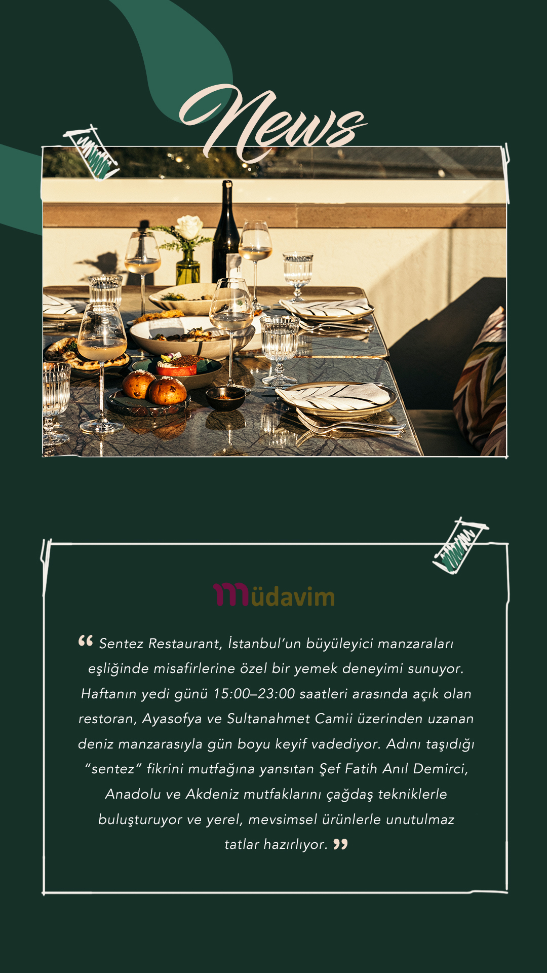 Müdavim, Tarihi Yarımada'nın Yeni Adresi Sentez Restaurant'ı Anlattı
